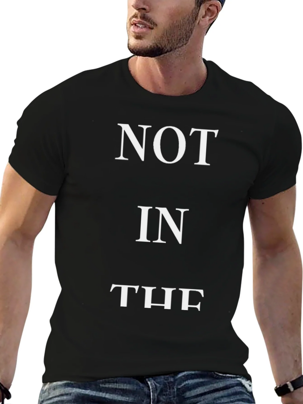 Not In The - Funny Slogan T-Shirt - Black product image 5