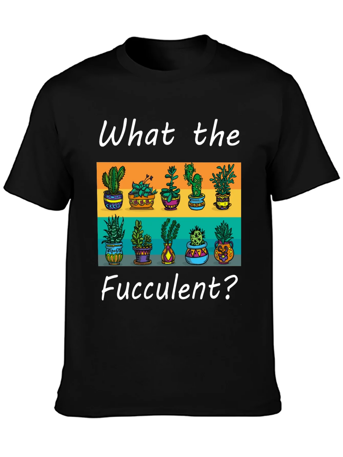 What the Fucculent? Graphic Tee product image 2