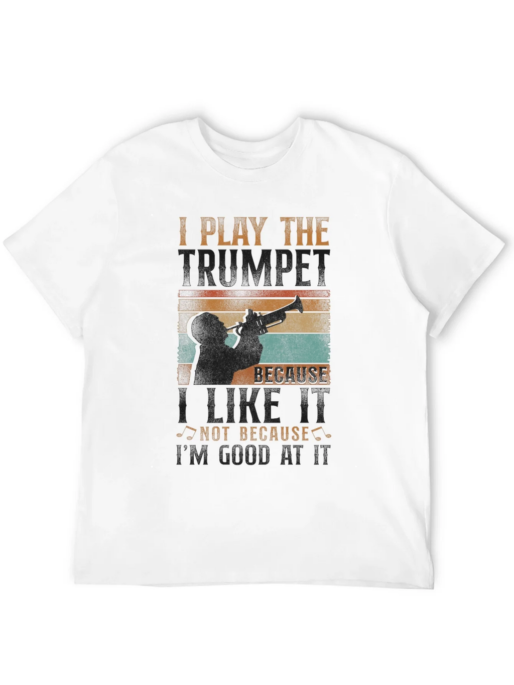 Trumpet Player Graphic Tee: I Play Because I Like It product image 11