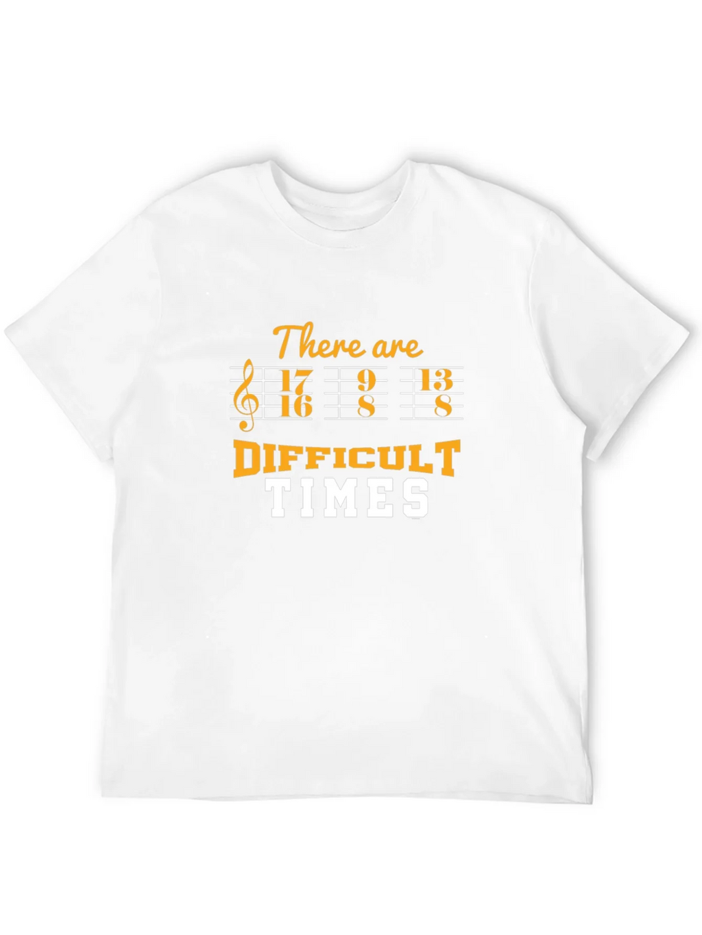Difficult Times Music Pun T-Shirt product image 5
