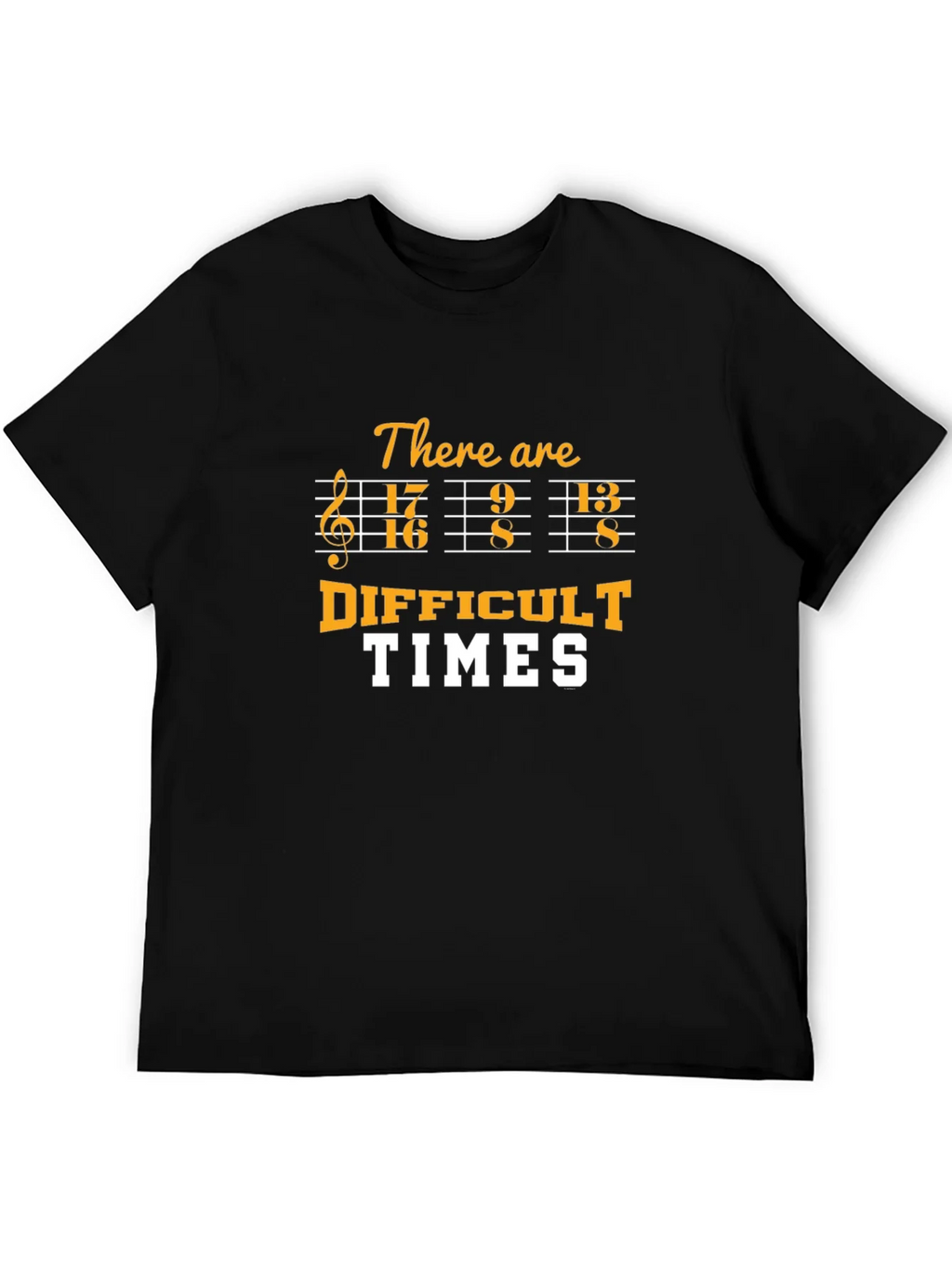 Difficult Times Music Pun T-Shirt product image 2
