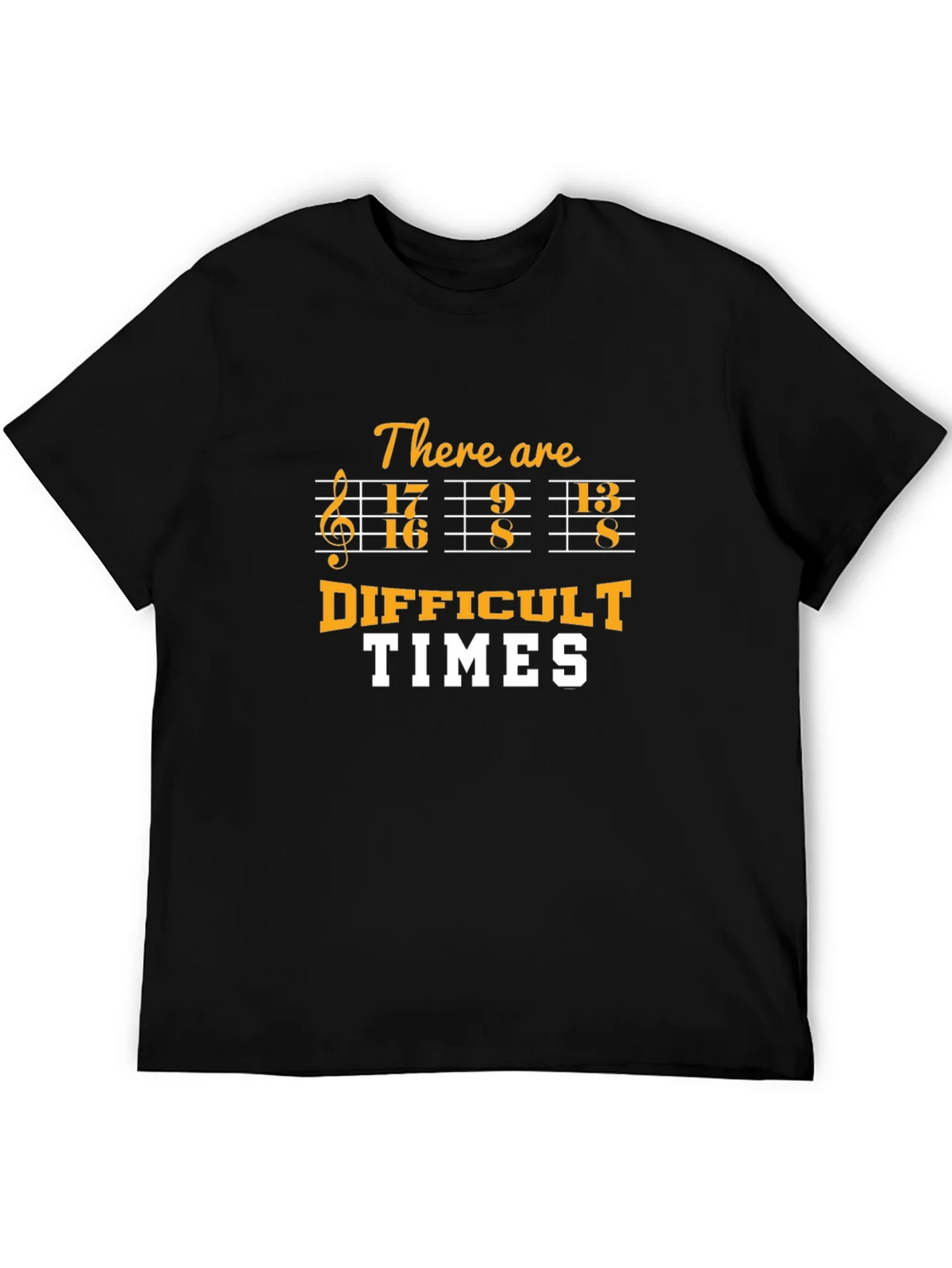 Difficult Times Music Pun T-Shirt product image 2
