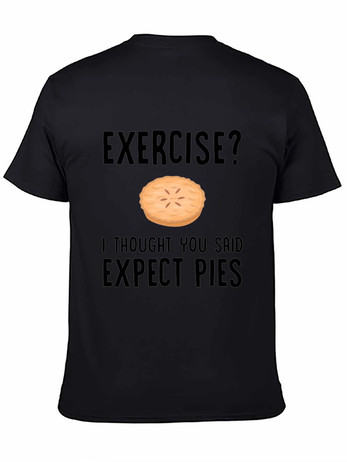 Funny Exercise Pie T-Shirt - Expect Pies Graphic Tee product image 4