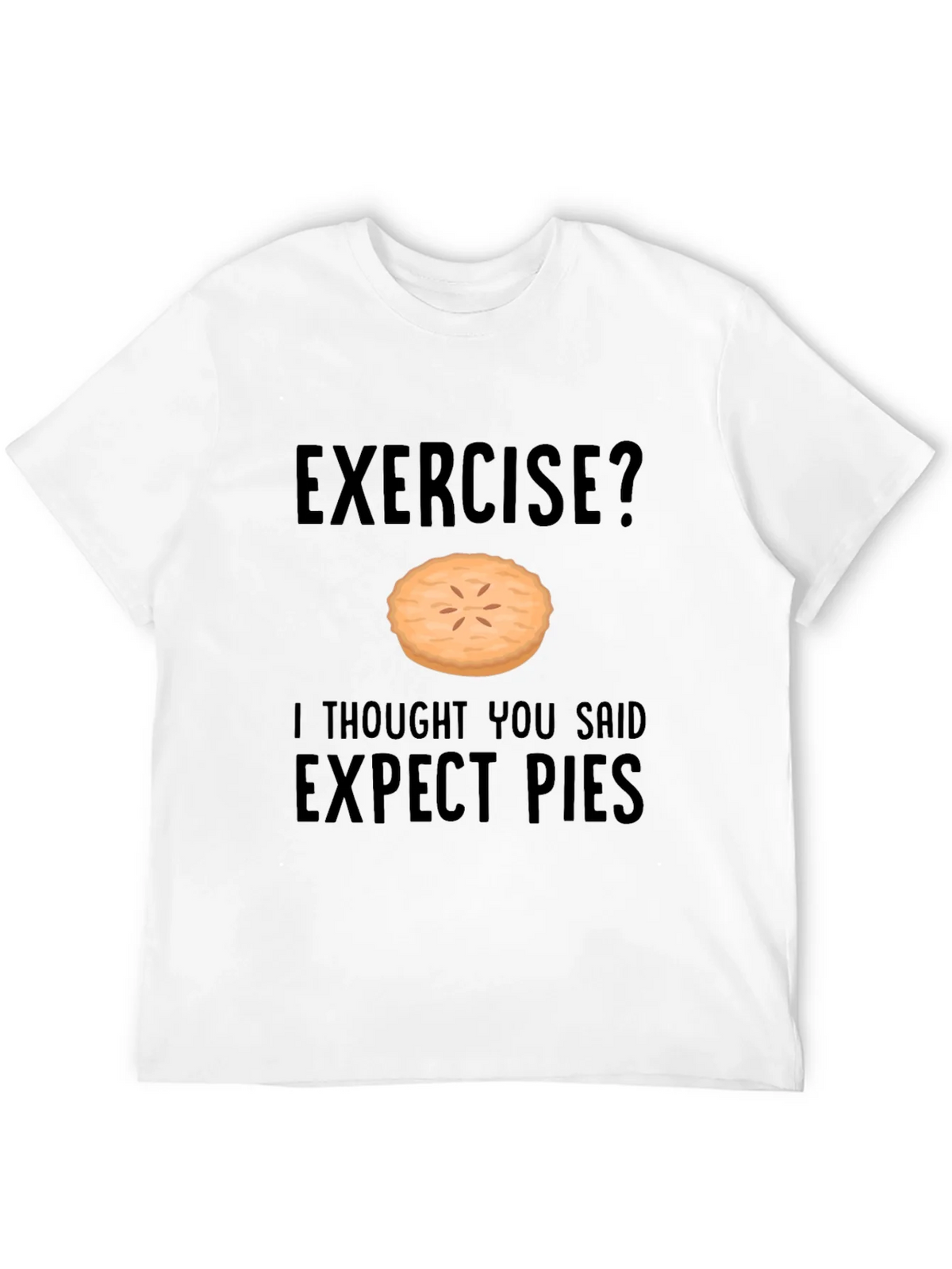 Funny Exercise Pie T-Shirt - Expect Pies Graphic Tee product image 11