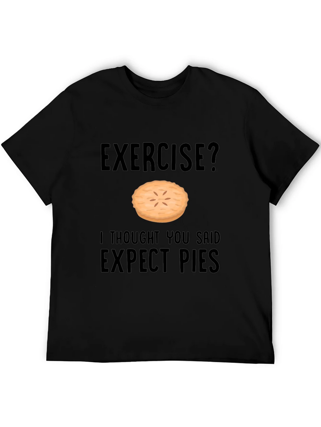Funny Exercise Pie T-Shirt - Expect Pies Graphic Tee product image 5