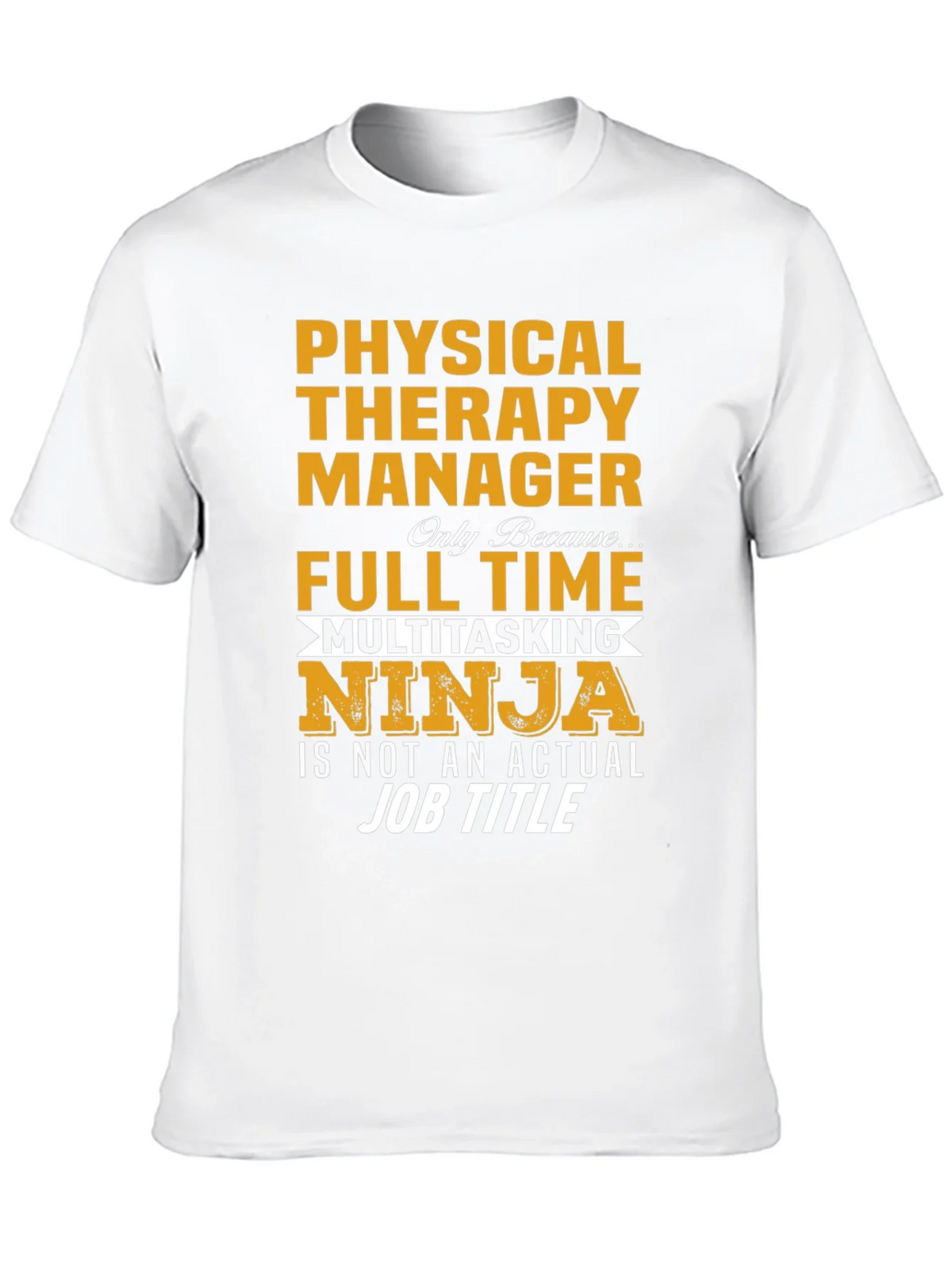Physical Therapy Manager Full Time Ninja T-Shirt product image 7