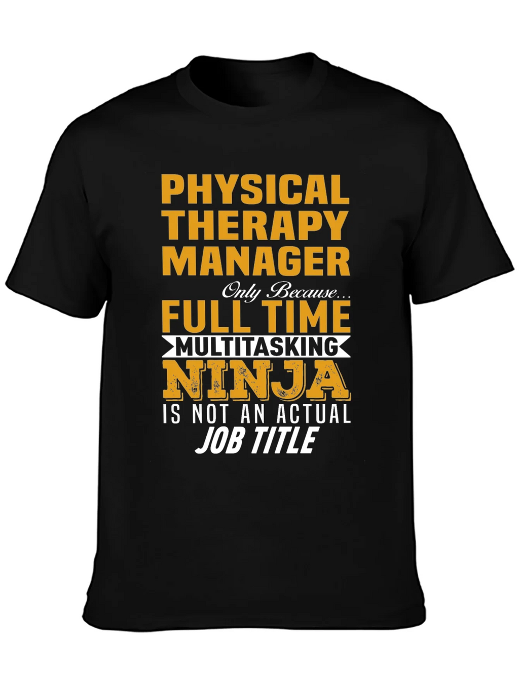 Physical Therapy Manager Full Time Ninja T-Shirt product image 3