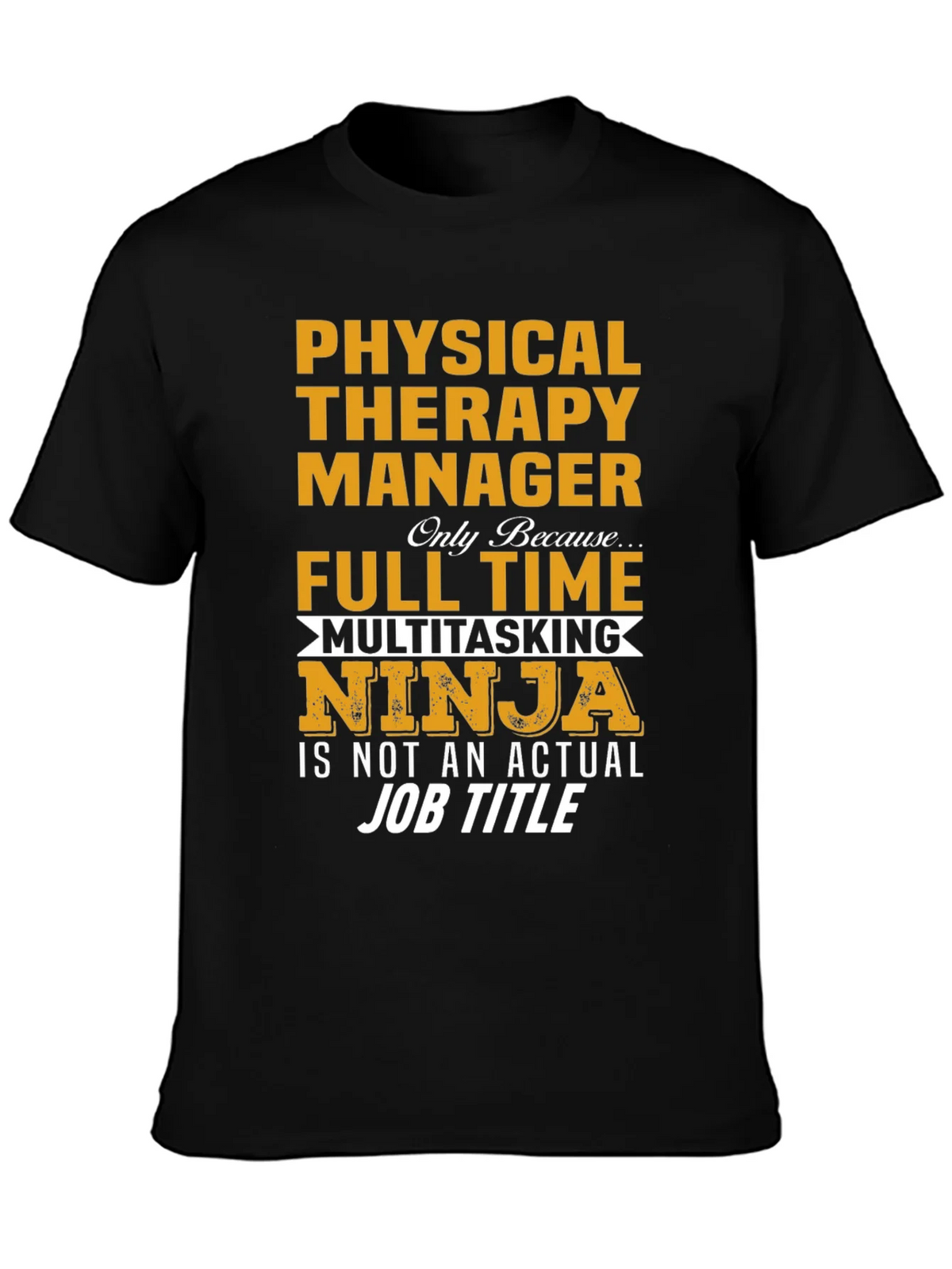 Physical Therapy Manager Full Time Ninja T-Shirt product image 3