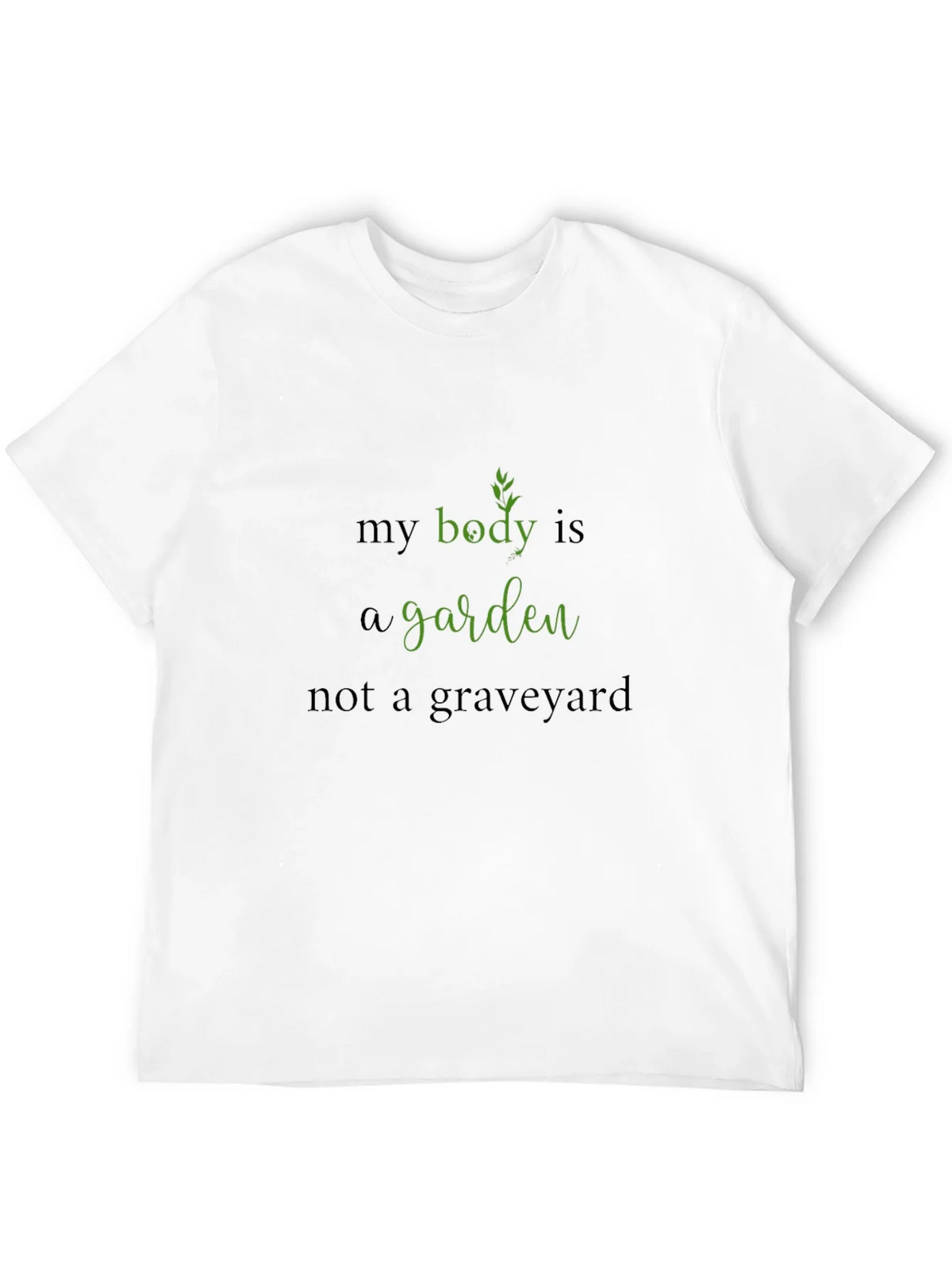 Body is a Garden Black T-Shirt product image 11