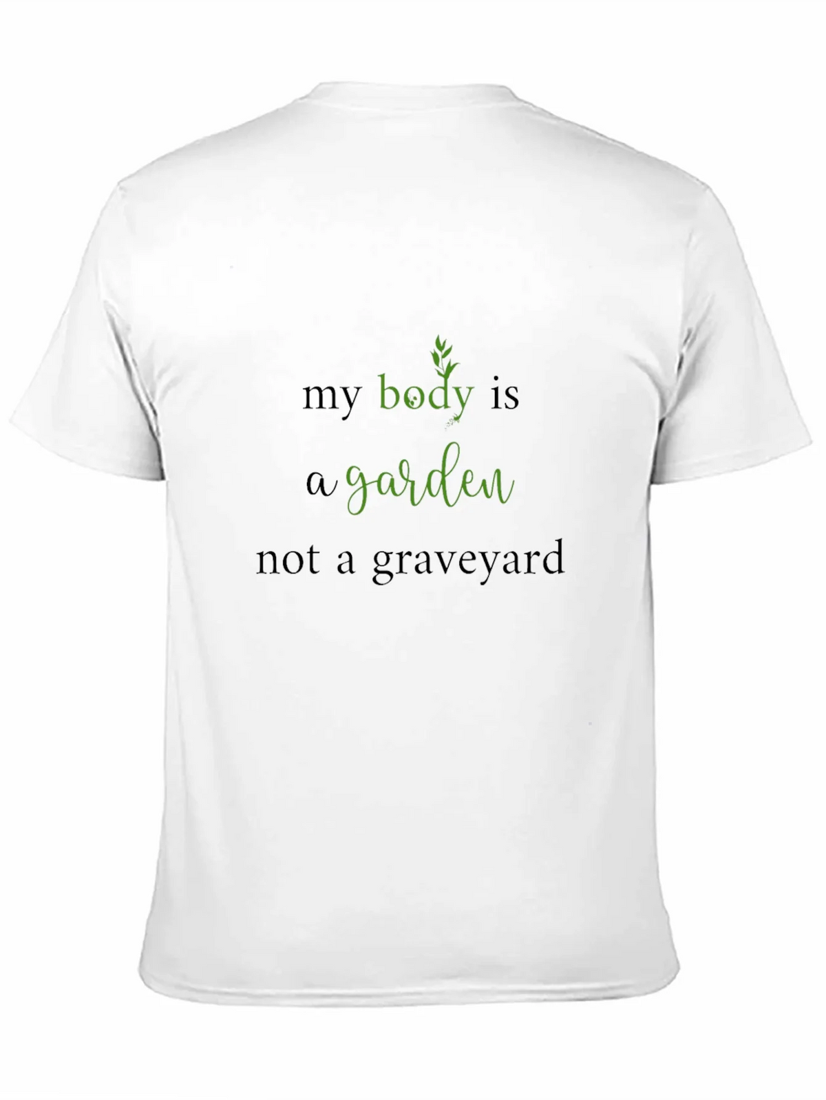 Body is a Garden Black T-Shirt product image 10