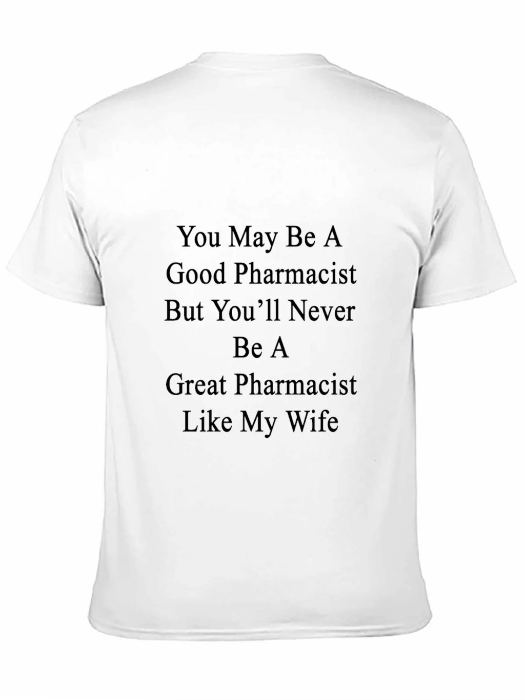 Pharmacist Wife T-Shirt - Funny Gift product image 10