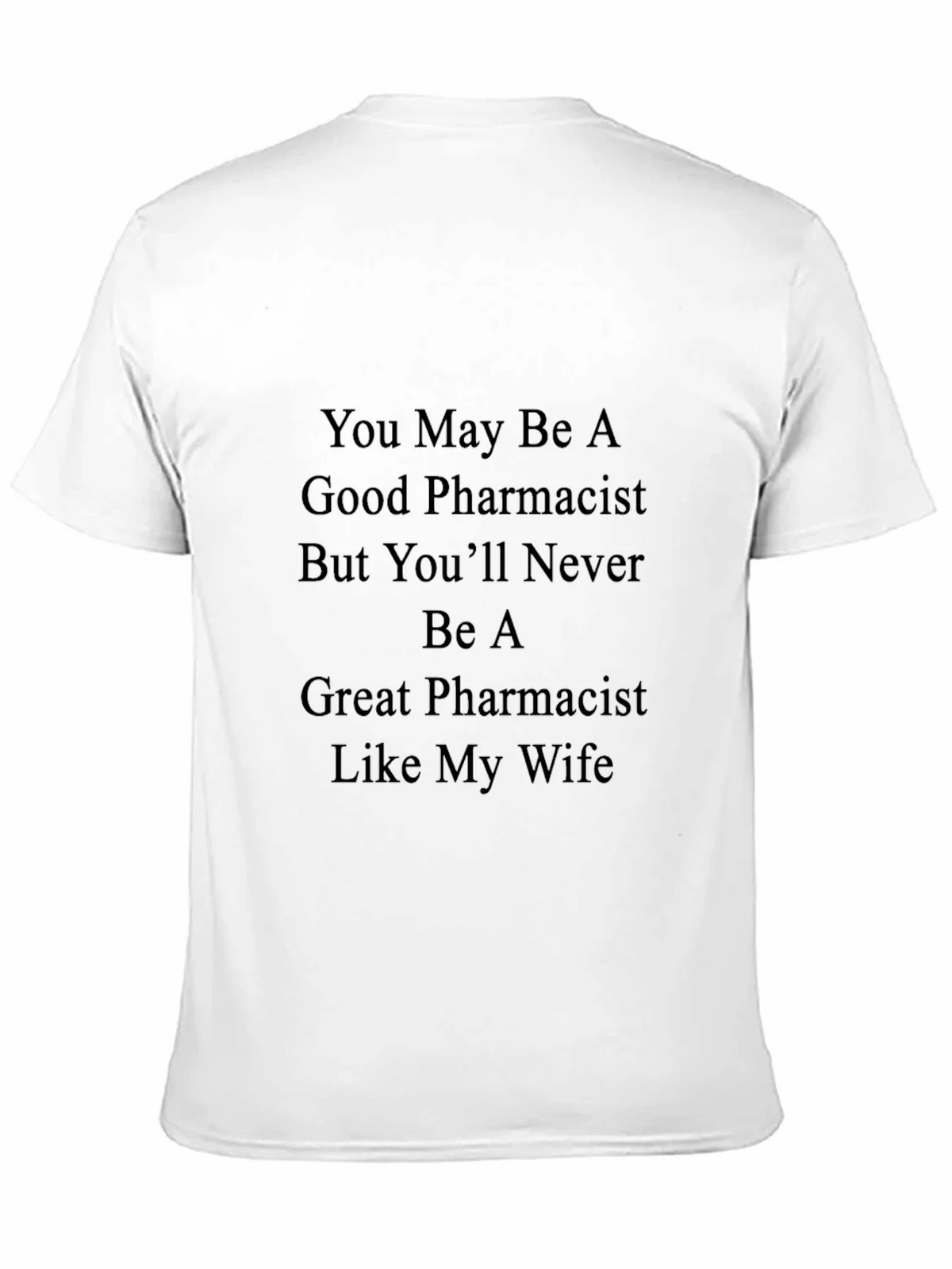 Pharmacist Wife T-Shirt - Funny Gift product image 10