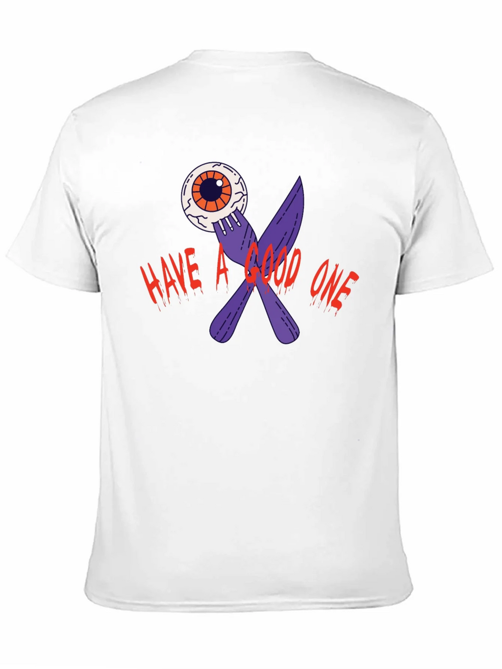 Have A Good One T-Shirt product image 10