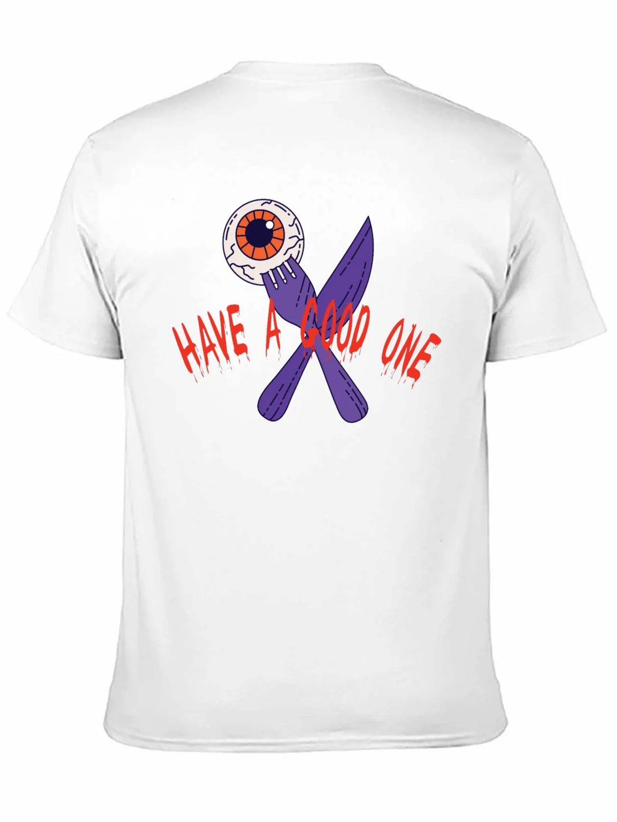 Have A Good One T-Shirt product image 10