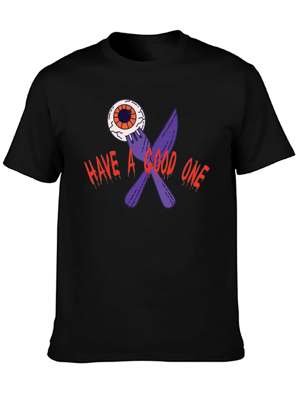 Have A Good One T-Shirt product image 3