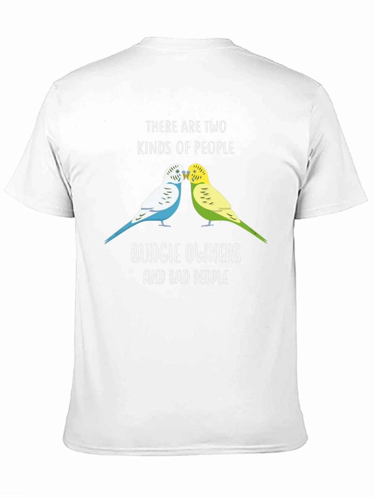 Budgie Owners T-Shirt: Two Kinds of People Funny Tee product image 10