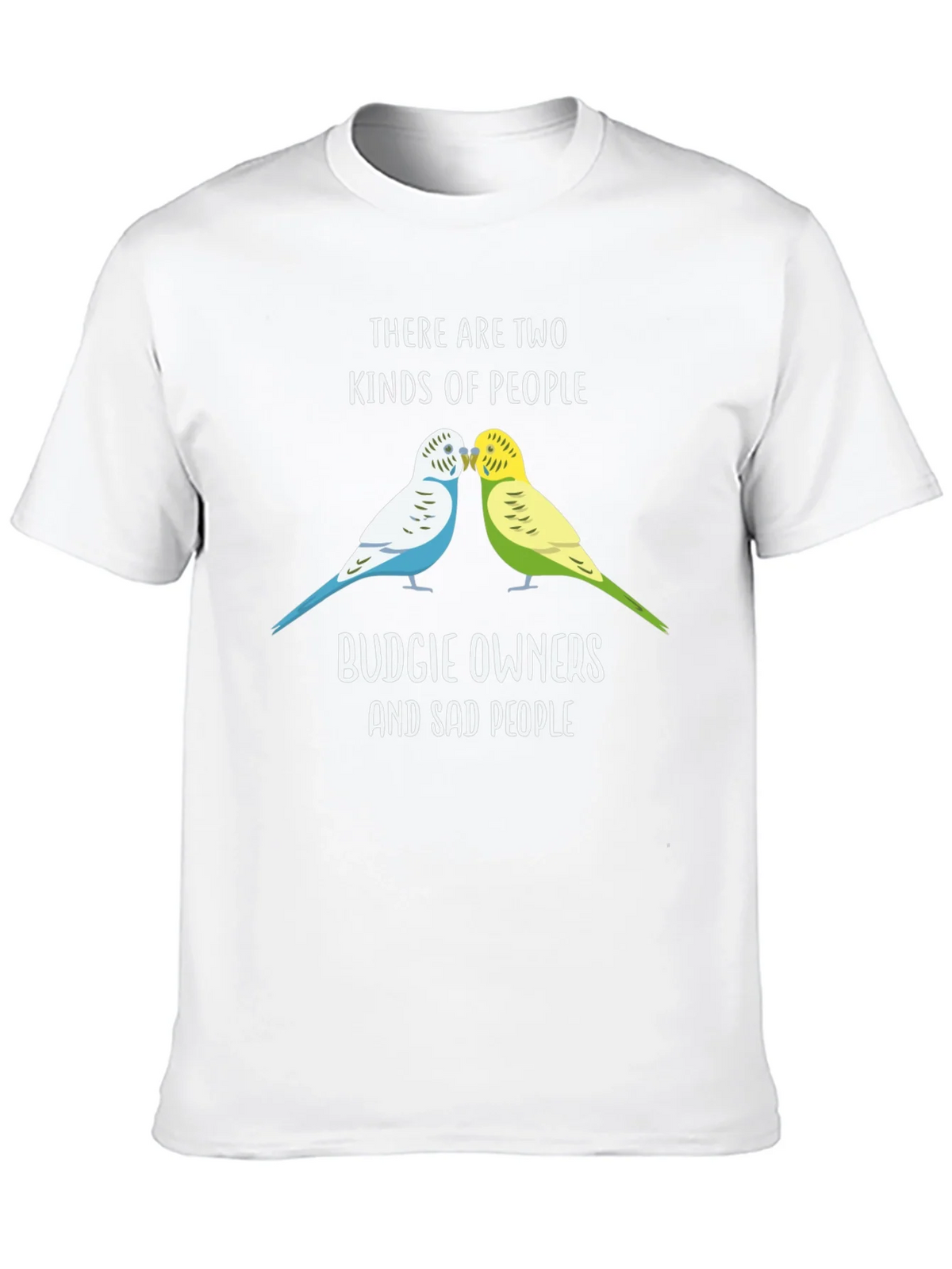 Budgie Owners T-Shirt: Two Kinds of People Funny Tee product image 9