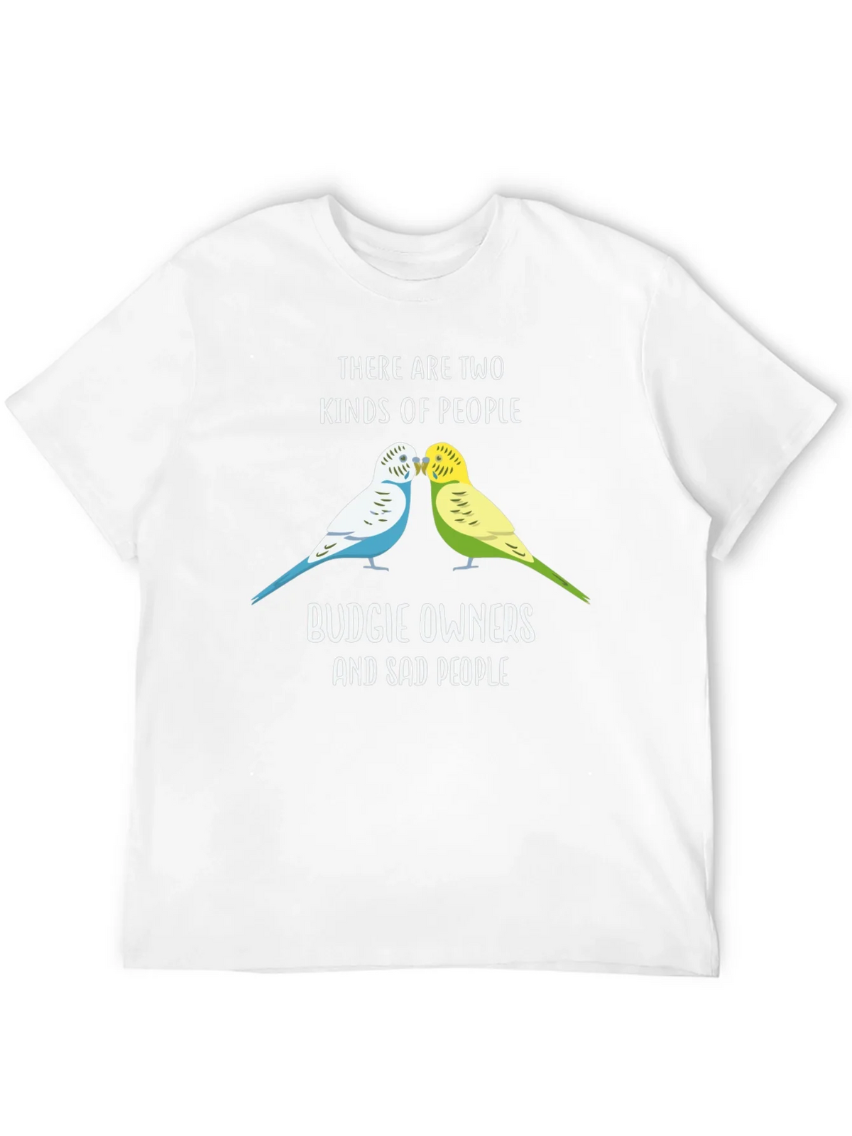 Budgie Owners T-Shirt: Two Kinds of People Funny Tee product image 11