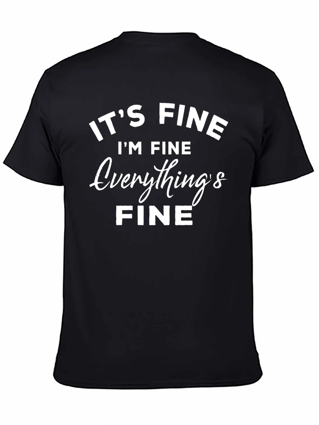 Its Fine T-Shirt Funny Sarcastic Graphic Tee product image 4