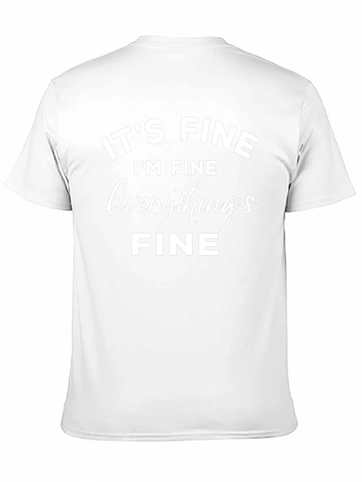 Its Fine T-Shirt Funny Sarcastic Graphic Tee product image 9