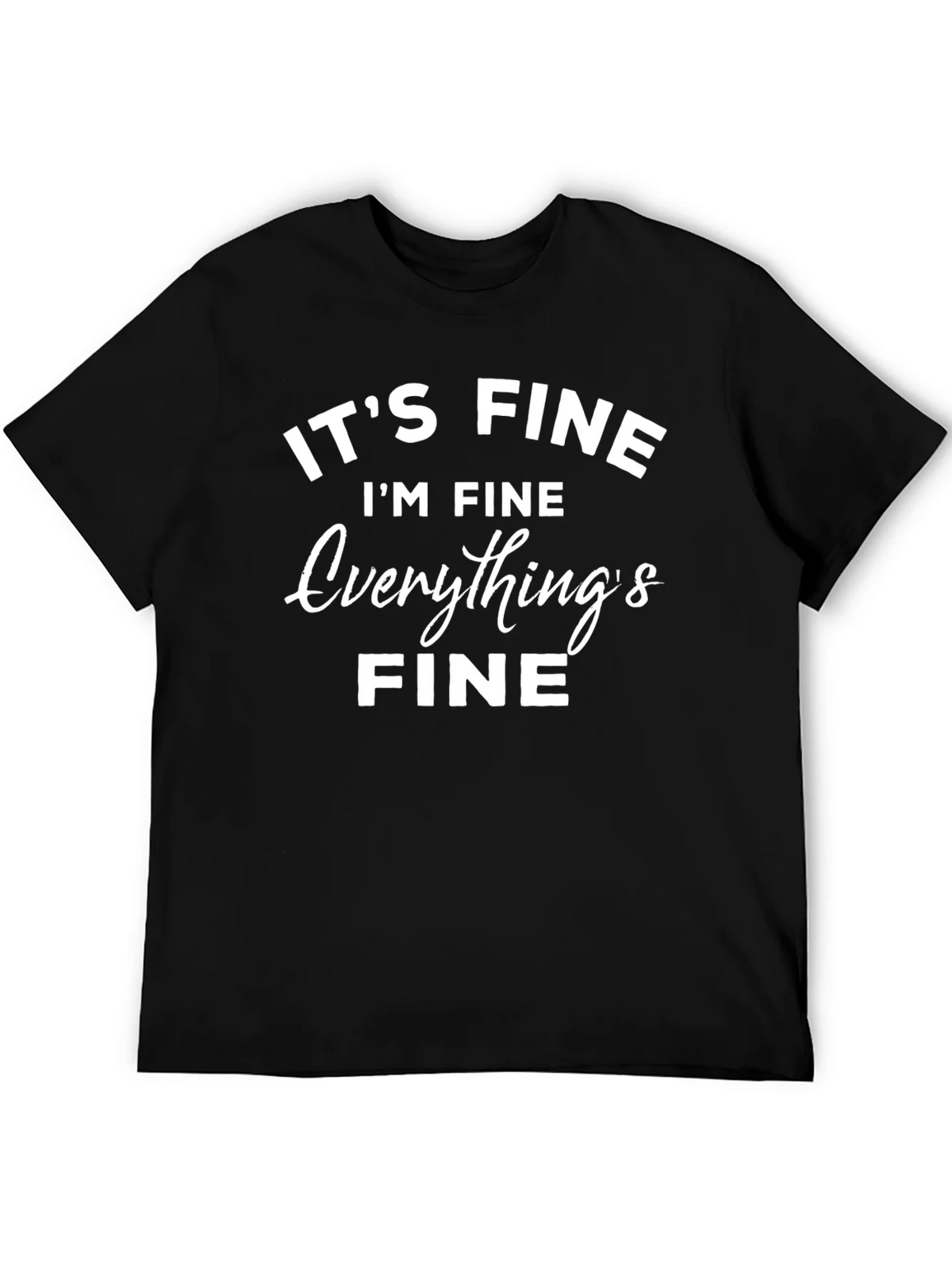 Its Fine T-Shirt Funny Sarcastic Graphic Tee product image 5