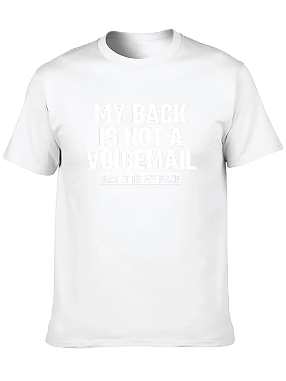 Funny Sarcastic T-Shirt: My Back Isnt Voicemail! product image 9
