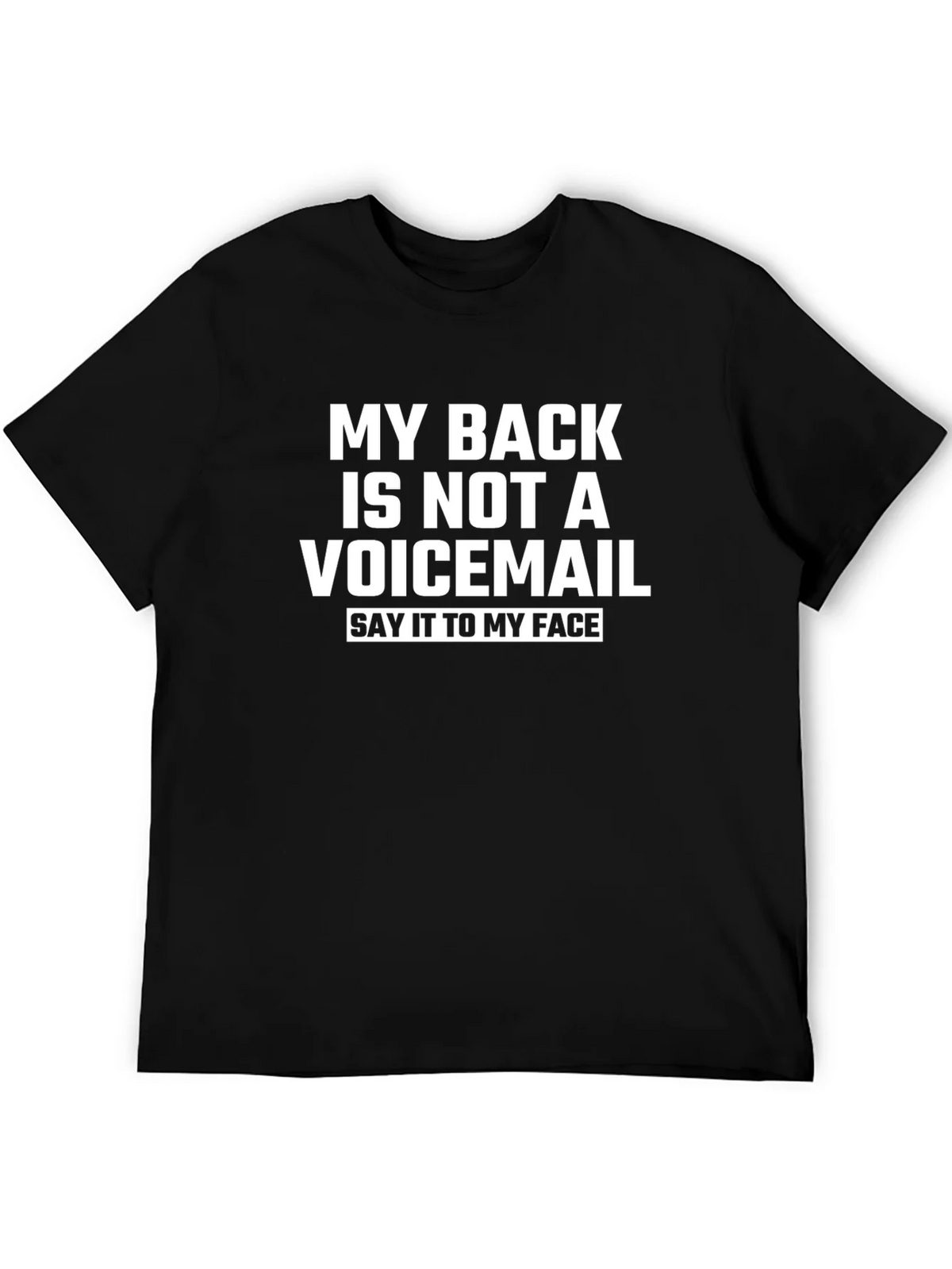 Funny Sarcastic T-Shirt: My Back Isnt Voicemail! product image 5