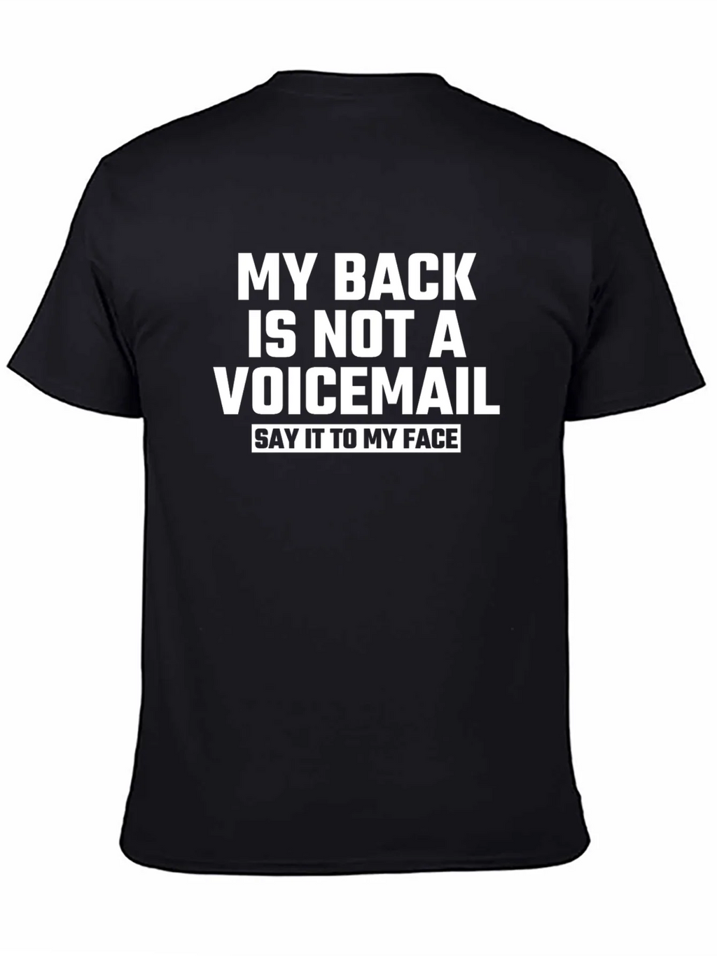 Funny Sarcastic T-Shirt: My Back Isnt Voicemail! product image 4
