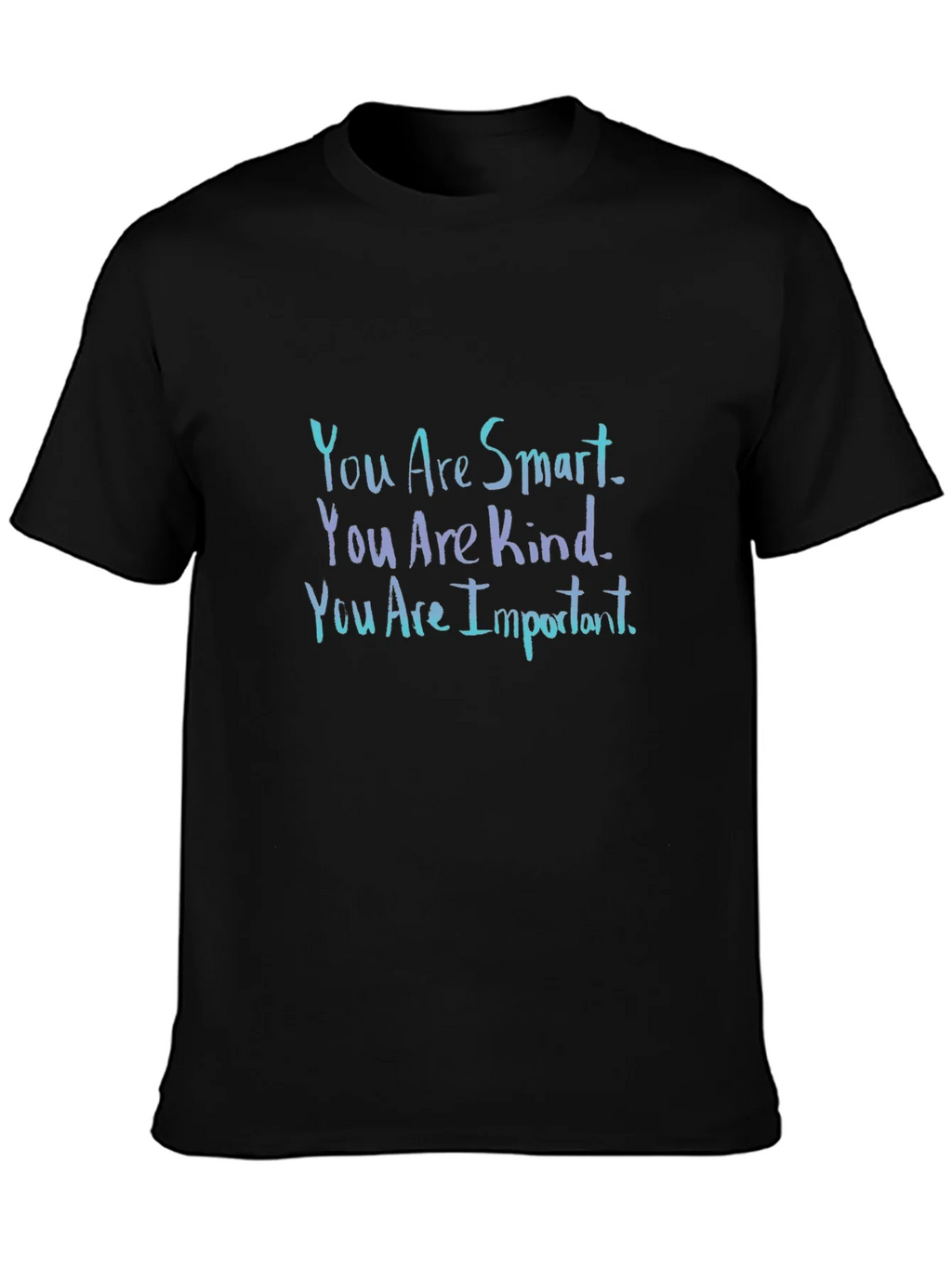 Inspirational Black T-Shirt: You Are Smart Kind Important product image 3