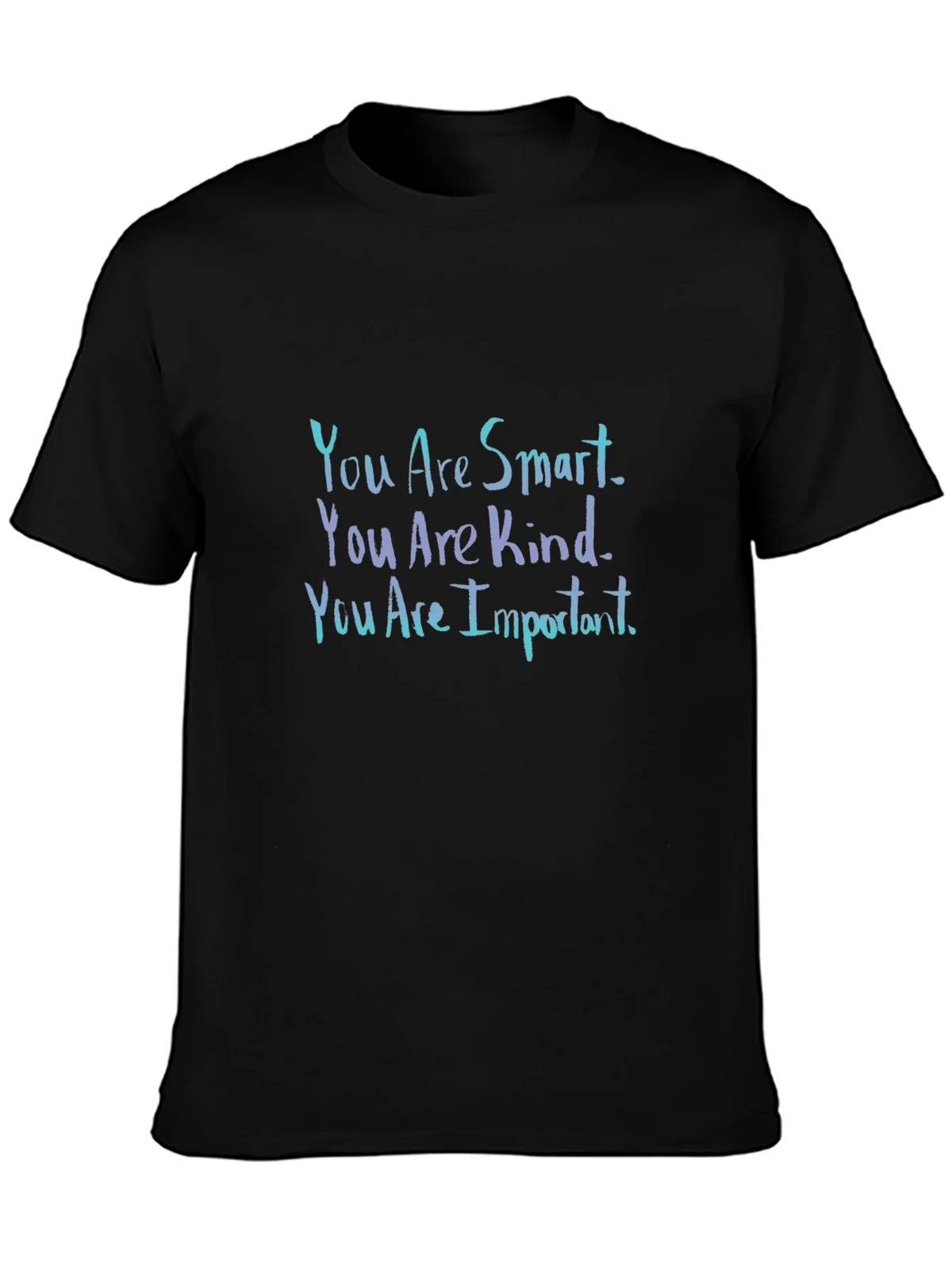 Inspirational Black T-Shirt: You Are Smart Kind Important product image 3