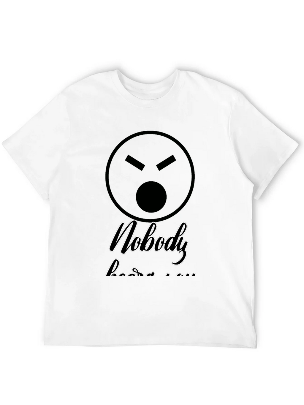 Sarcastic Graphic T-Shirt - Nobody Hears You product image 5
