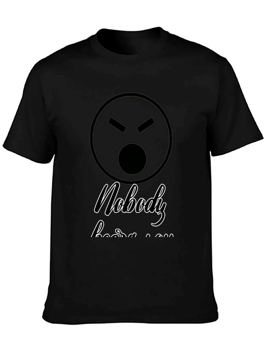 Sarcastic Graphic T-Shirt - Nobody Hears You product image 2