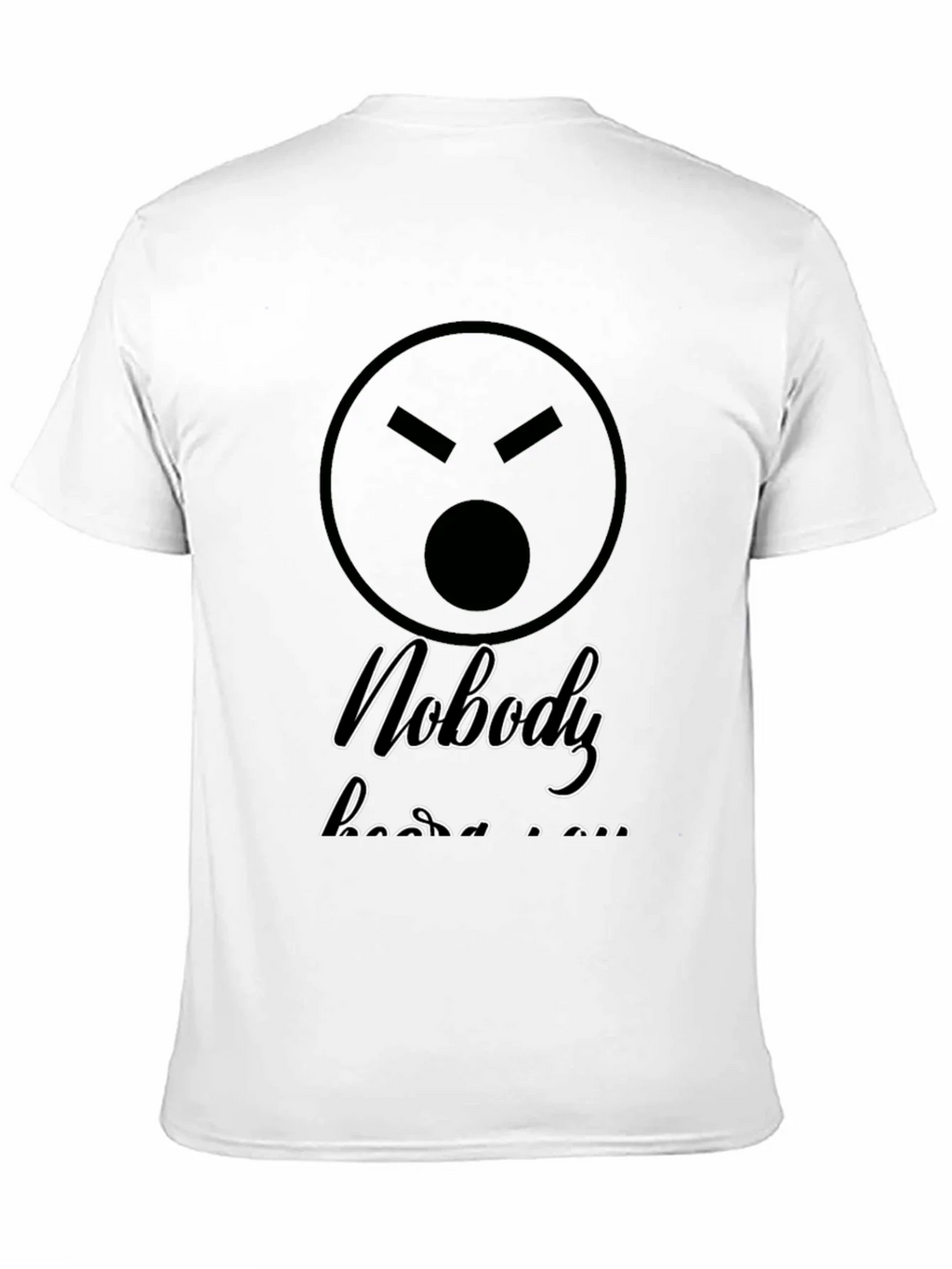 Sarcastic Graphic T-Shirt - Nobody Hears You product image 4