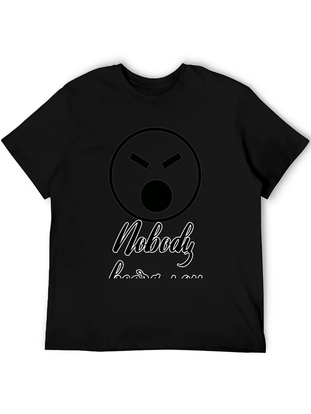 Sarcastic Graphic T-Shirt - Nobody Hears You product image 3
