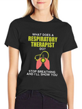 Respiratory Therapist T-Shirt - Funny Stop Breathing Design product image 1
