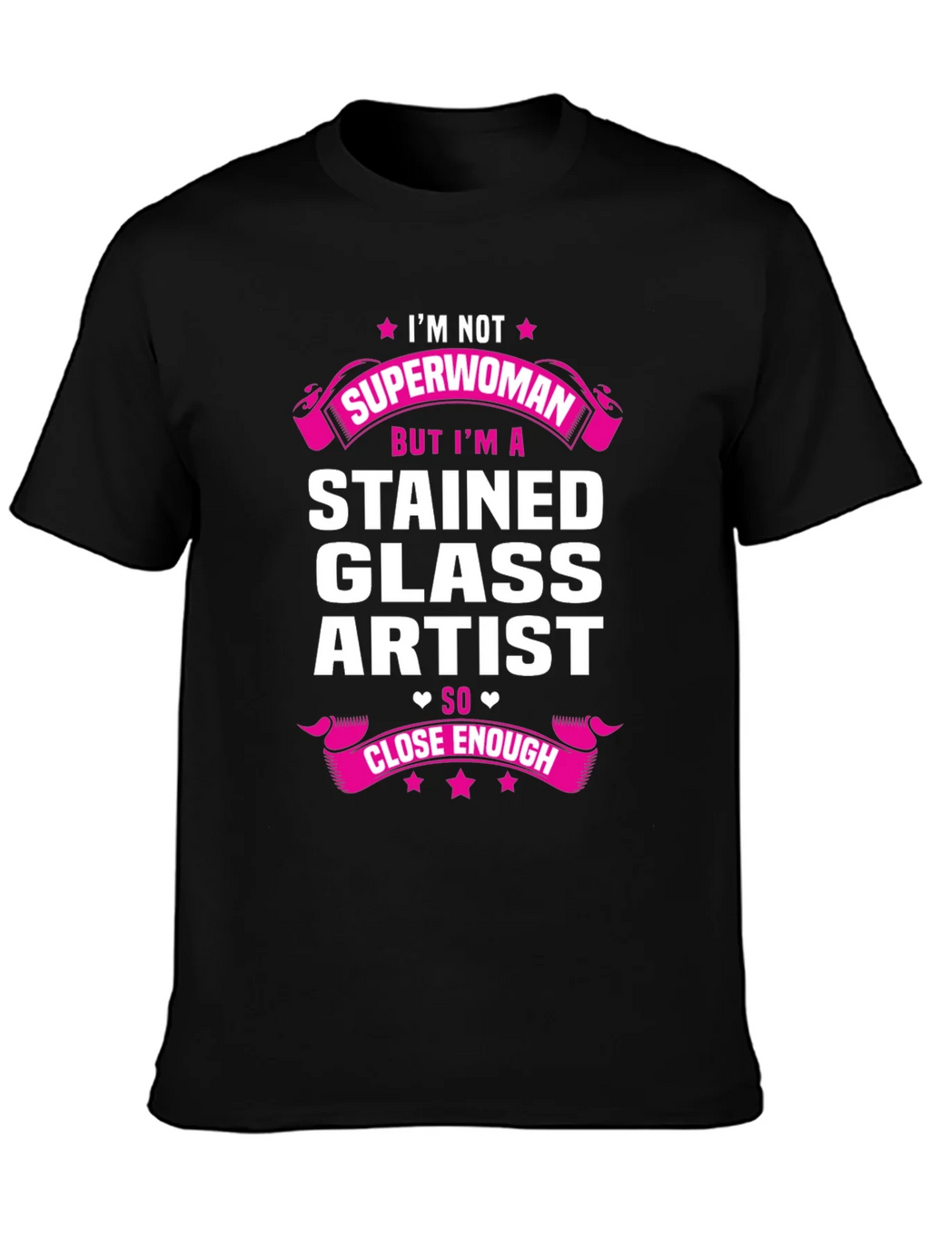 Stained Glass Artist T-Shirt - Superwoman Close Enough product image 3