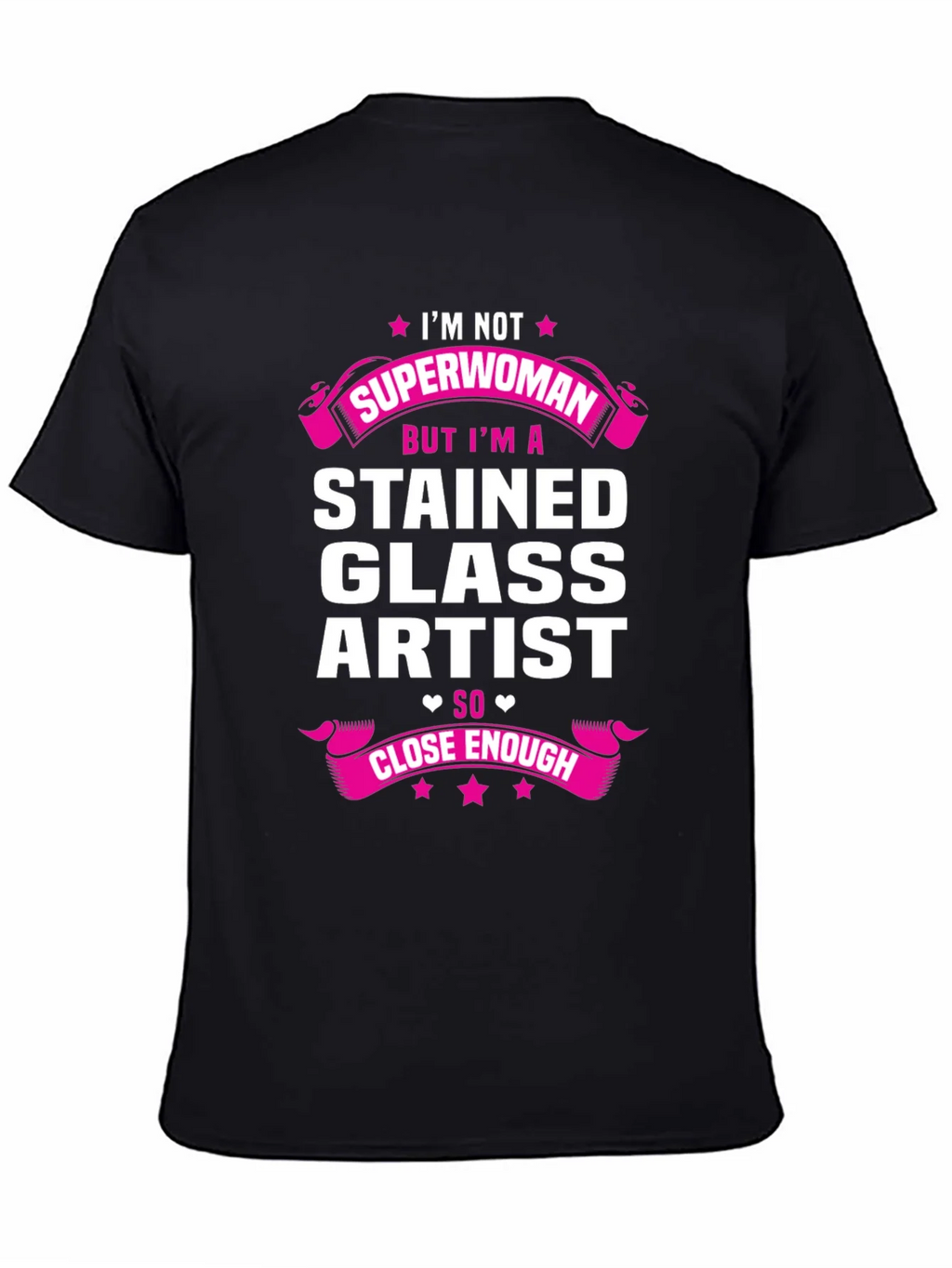 Stained Glass Artist T-Shirt - Superwoman Close Enough product image 4