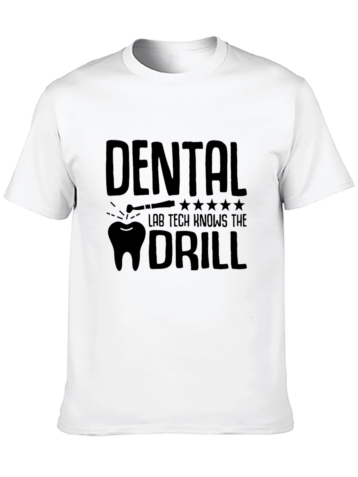 Dental Lab Tech Knows The Drill T-Shirt product image 9