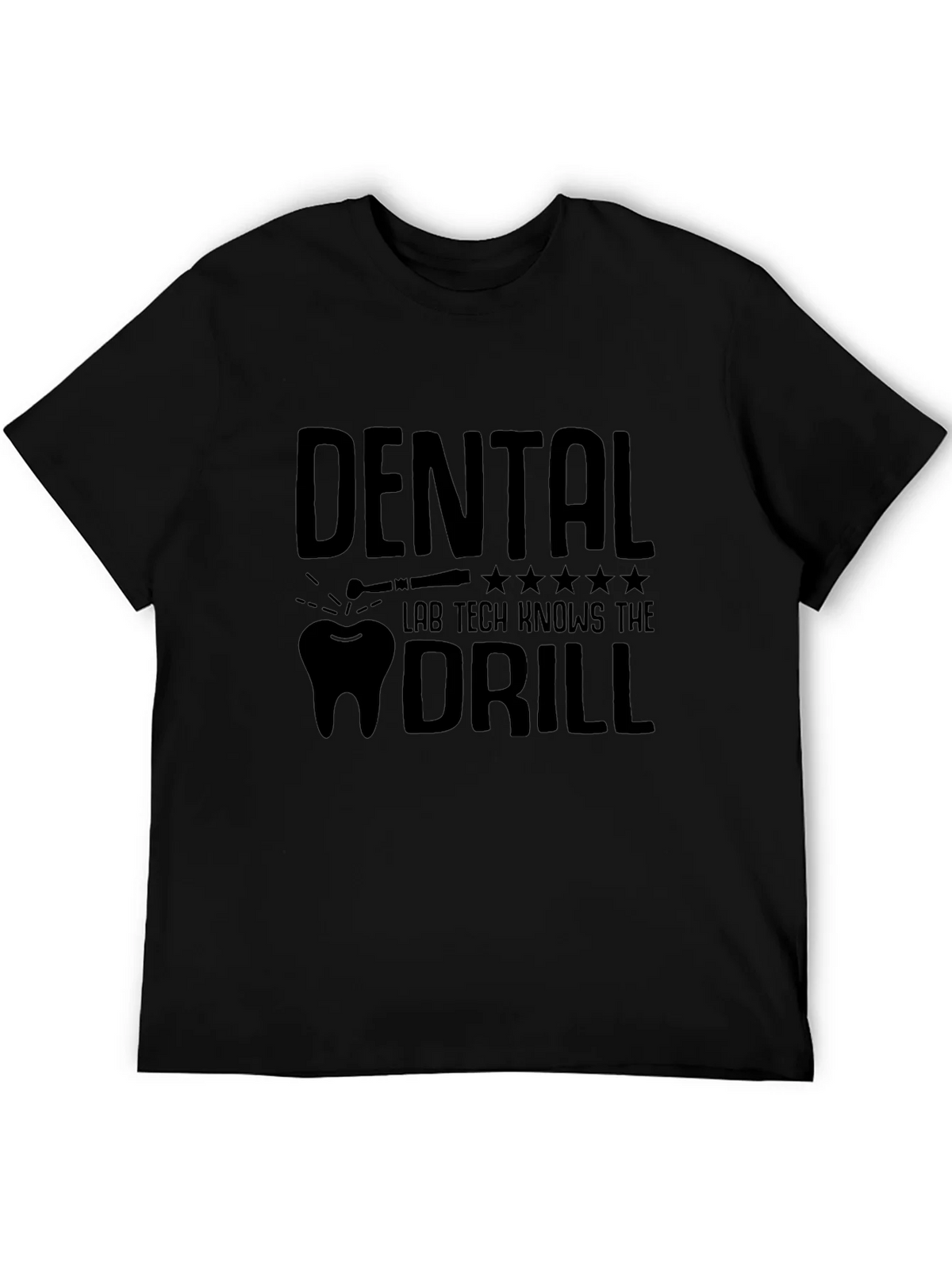 Dental Lab Tech Knows The Drill T-Shirt product image 5