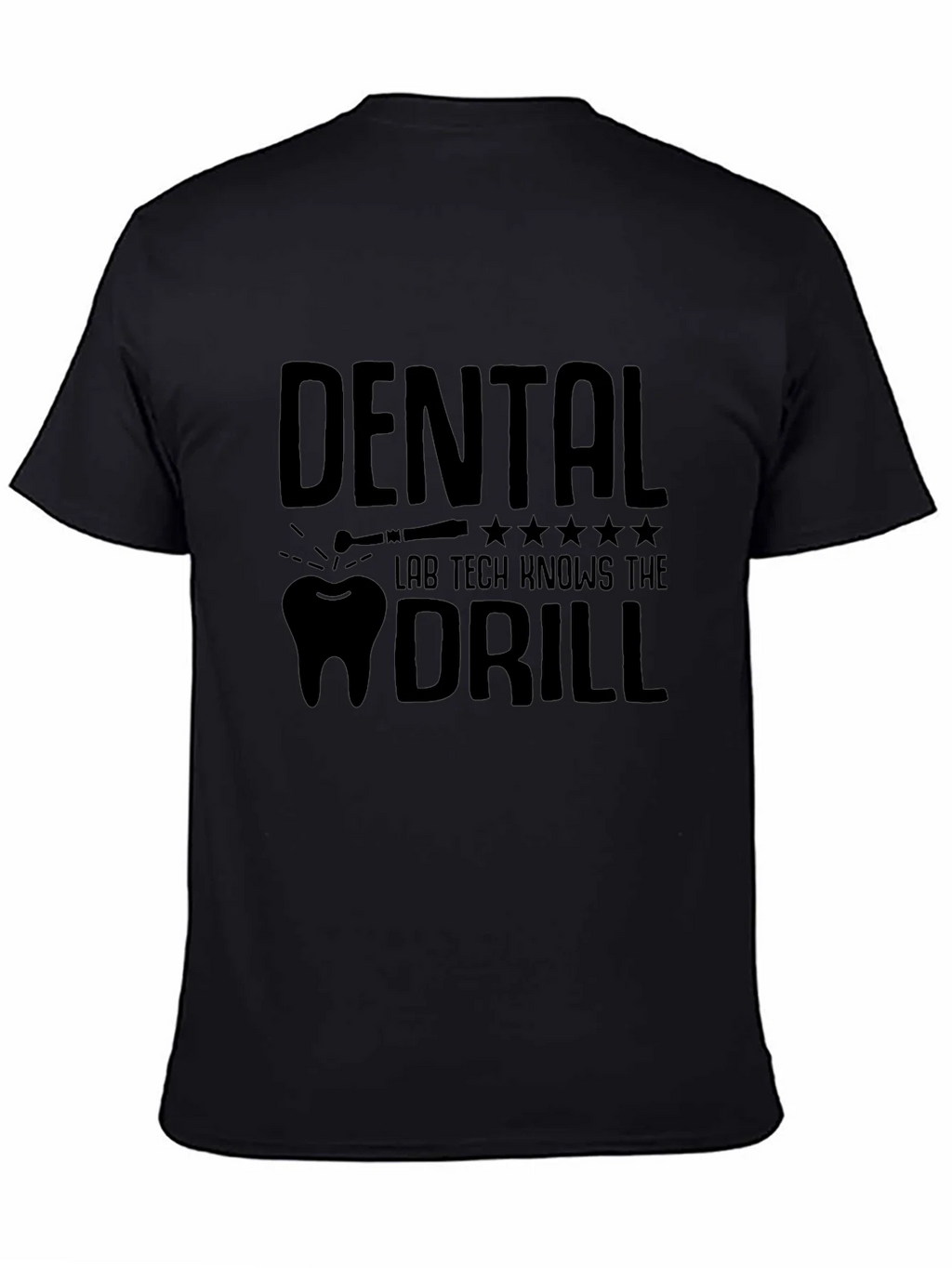 Dental Lab Tech Knows The Drill T-Shirt product image 4