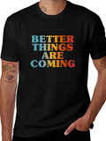 Better Things Are Coming Graphic Tee product image 1