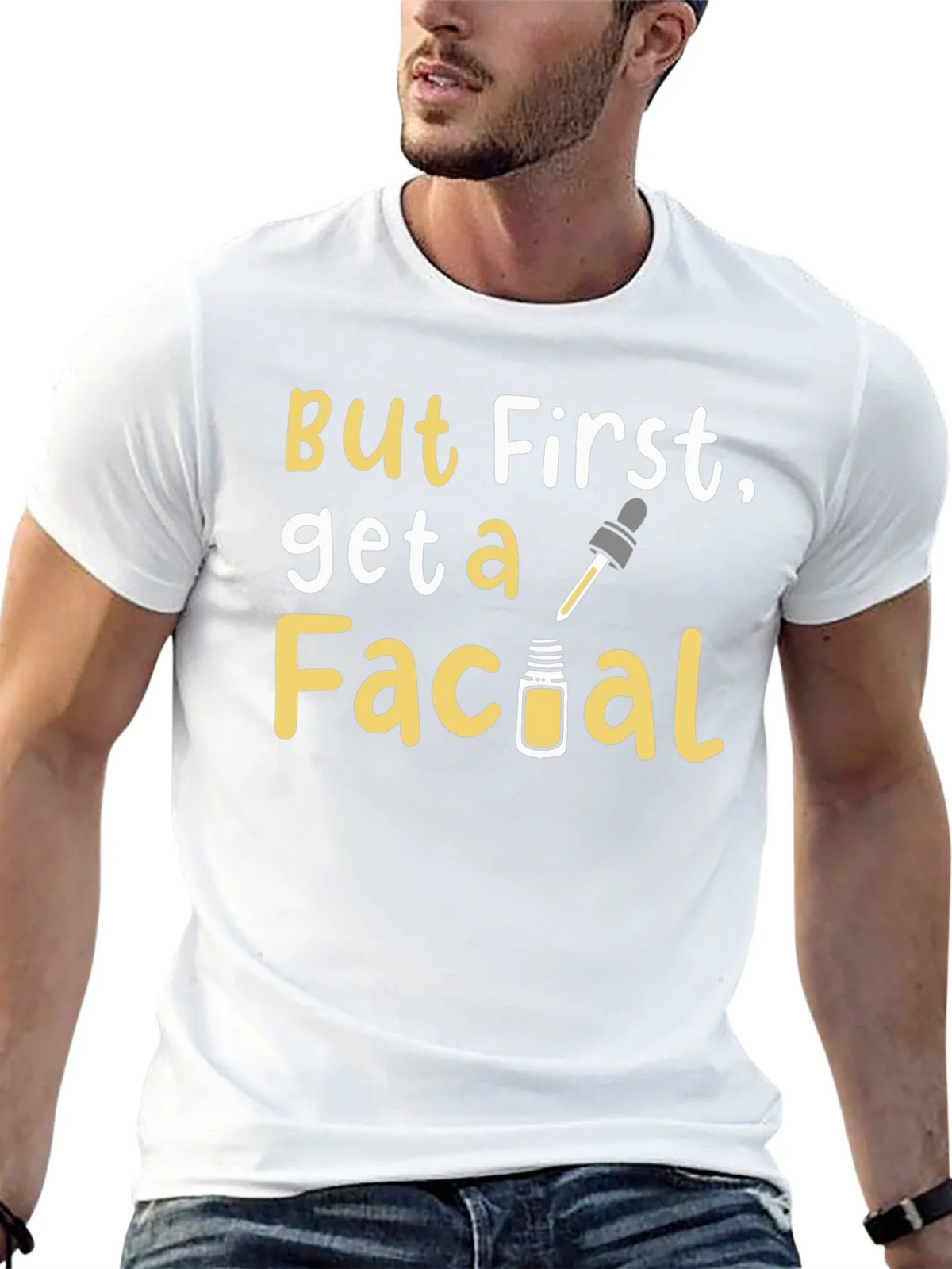 But First Get a Facial T-Shirt product image 7