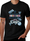 You Know What I Like? Dogs T-Shirt product image 1