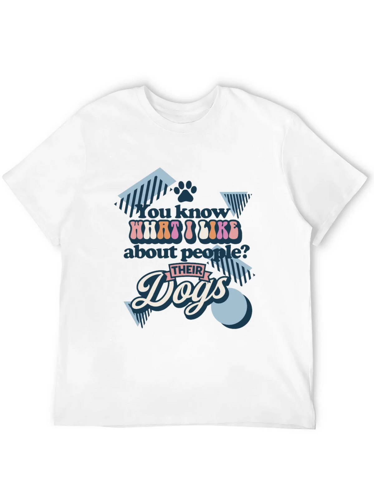 You Know What I Like? Dogs T-Shirt product image 9