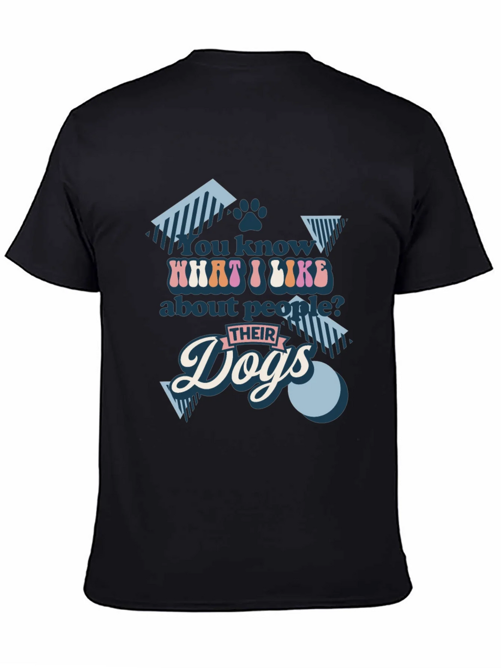 You Know What I Like? Dogs T-Shirt product image 3