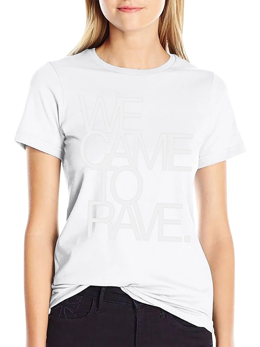 We Came To Rave T-Shirt - Bold Statement Tee product image 8