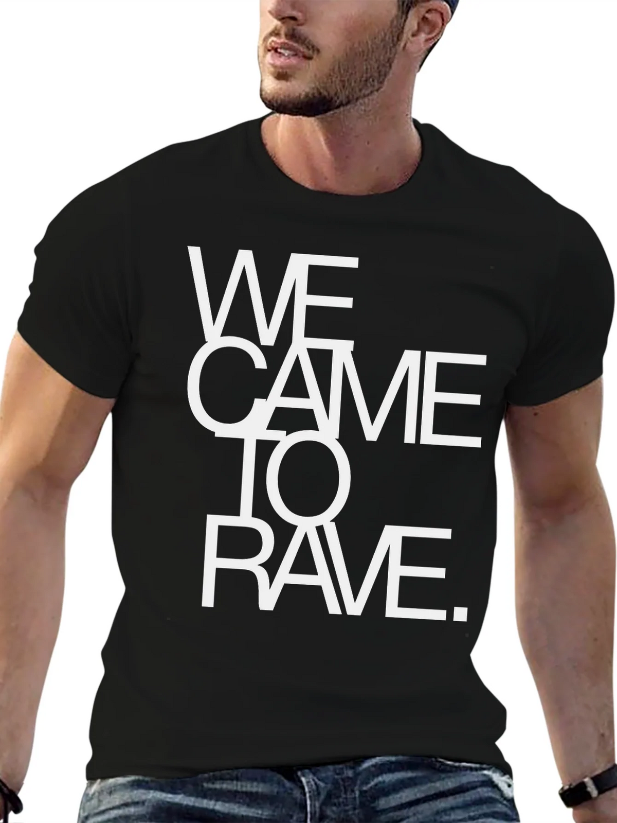 We Came To Rave T-Shirt - Bold Statement Tee product image 6