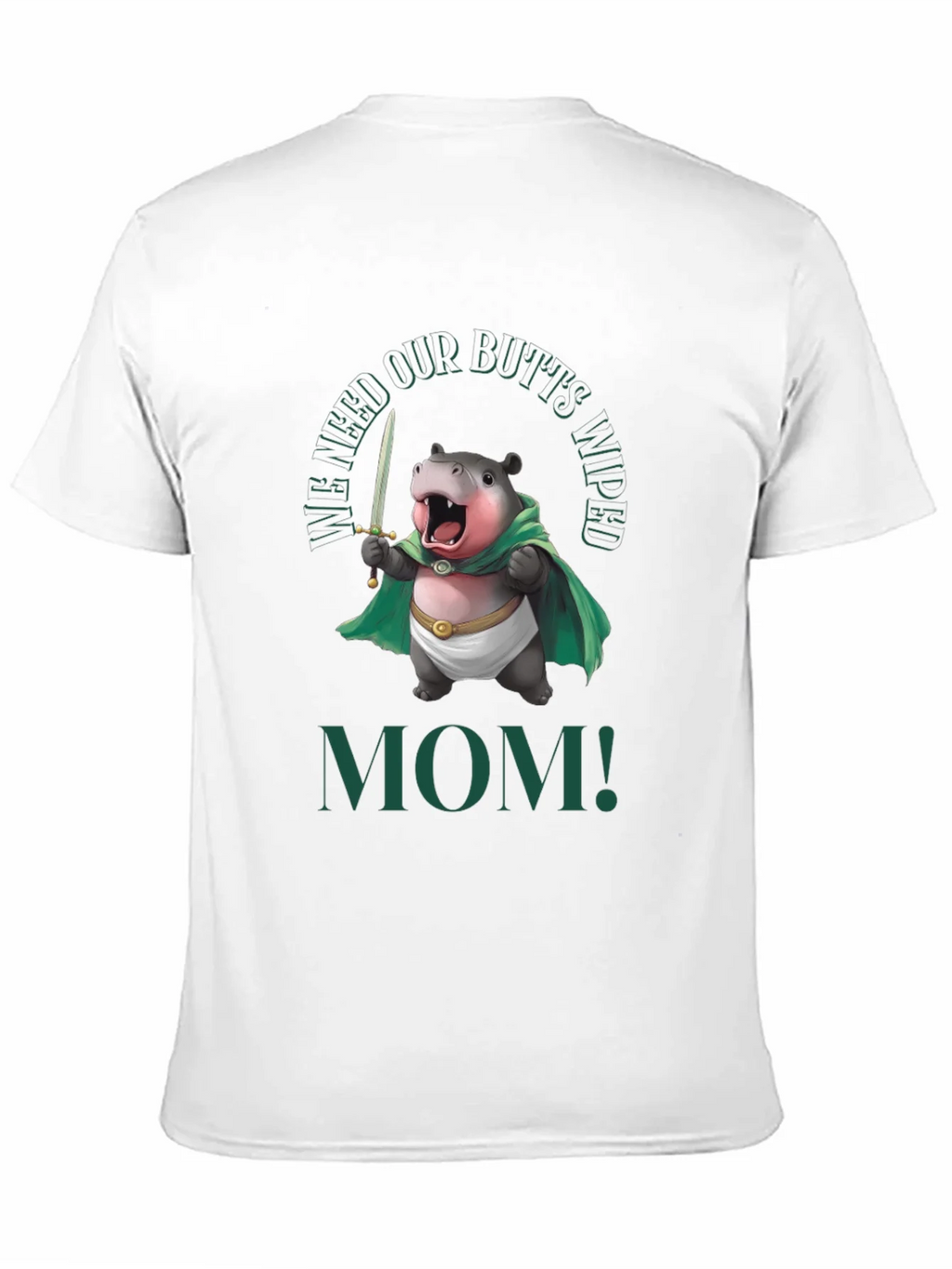 Funny Hippo We Need Our Butts Wiped Mom! T-Shirt product image 10