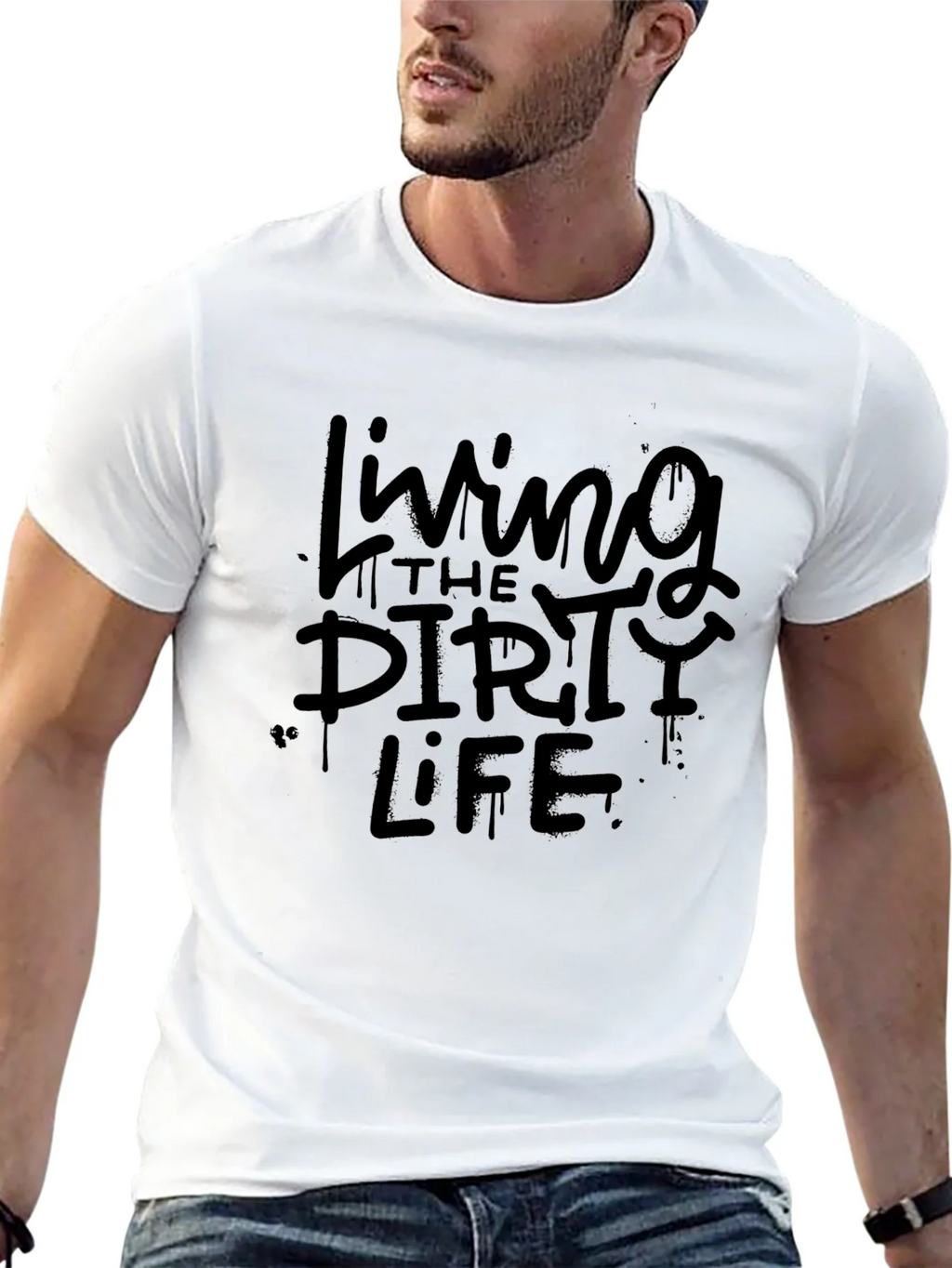 Living the Dirty Life T-Shirt - Graphic Tee product image 12