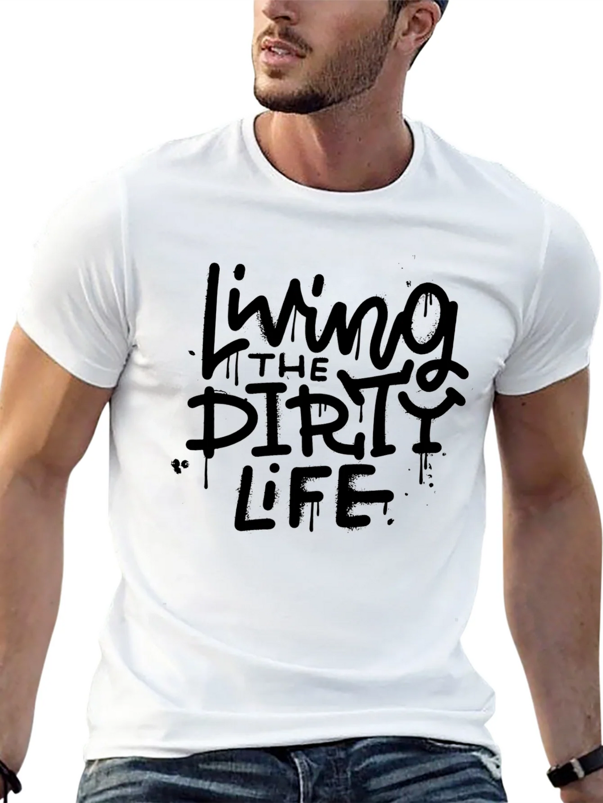Living the Dirty Life T-Shirt - Graphic Tee product image 12